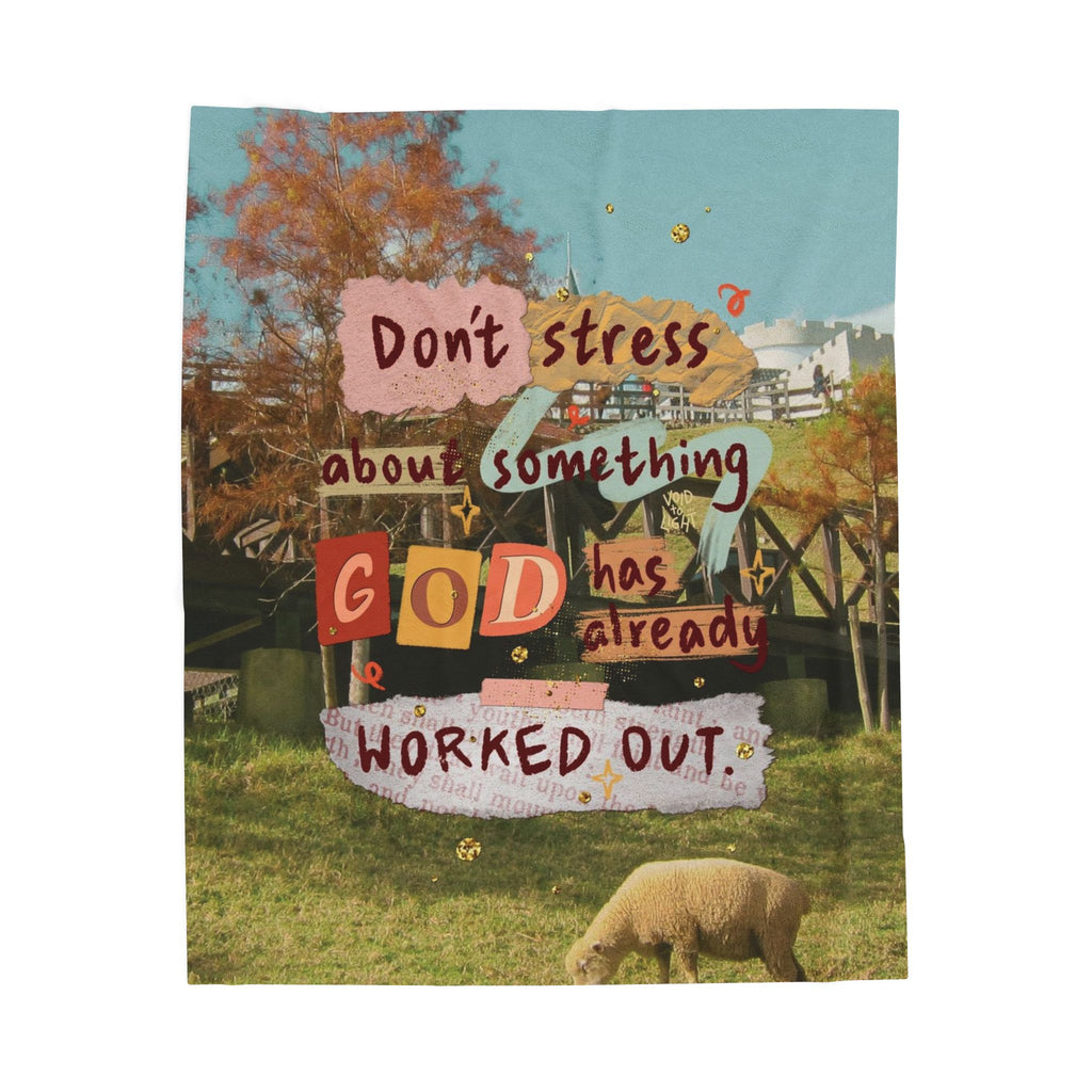 Velveteen Plush Blanket - "Don't Stress, God Has Already Worked It Out" Inspirational Throw